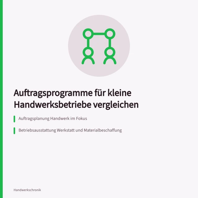 Vergleich von Auftragsprogrammen für Handwerksbetriebe in der Betriebsführung. Auftragsprogramme für kleine Handwerksbetriebe vergleichen
