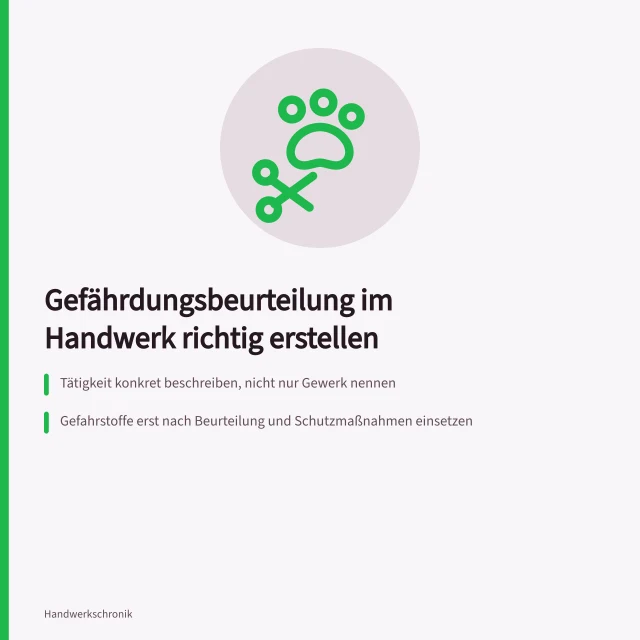 Gefährdungsbeurteilung im Handwerk: Tätigkeit, Gefahrstoffe, Schutzmaßnahmen prüfen. Wie erstellt man eine Gefährdungsbeurteilung im Handwerk?